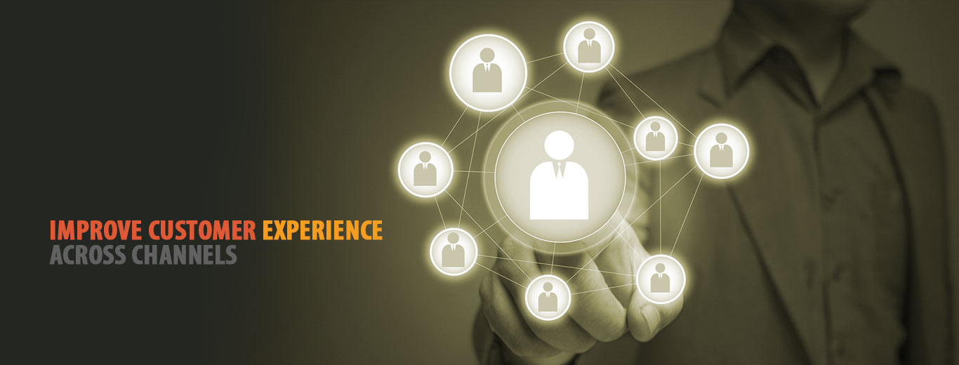 Improve Customer Experience Across channels